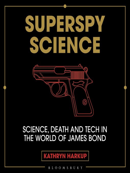 Title details for Superspy Science by Kathryn Harkup - Available